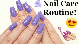 NAIL CARE ROUTINE! 2017