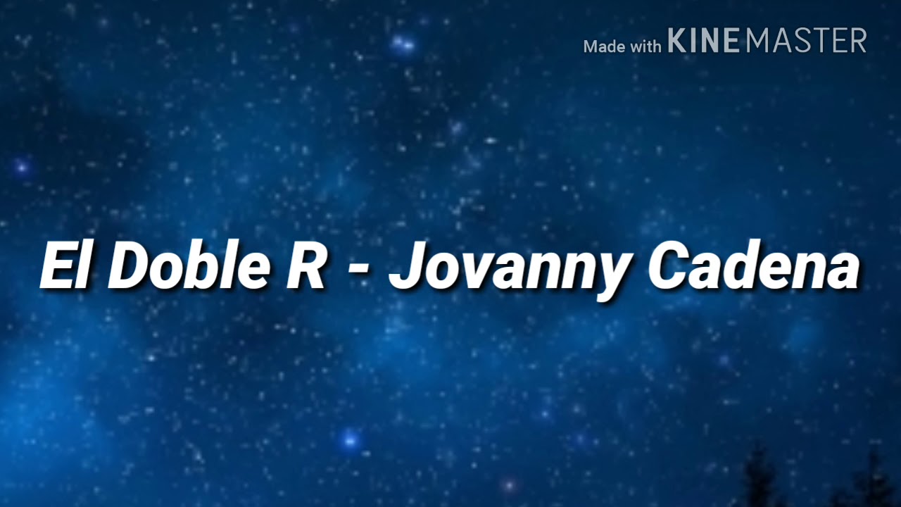El Doble R Jovanny Cadena (Letra) YouTube