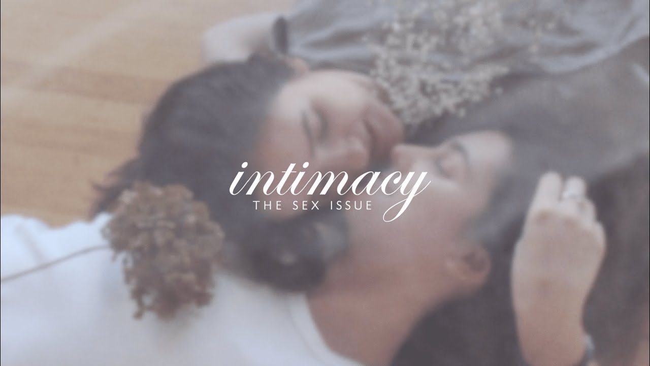 Intimacy: The Sex Issue - YouTube