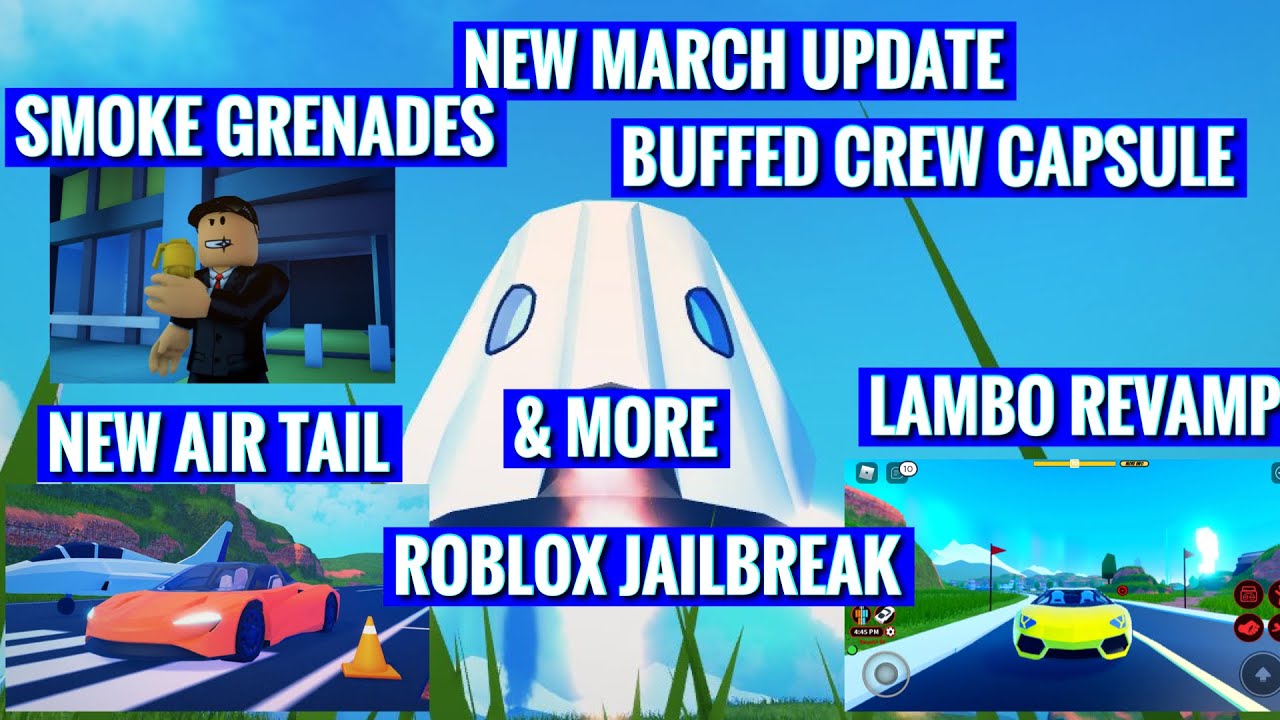 New March Update Buffed Crew Capsule Lambo Revamp New Air Tail More Roblox Jailbreak Youtube - roblox game with capsule trapping runners