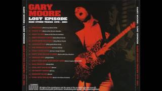 Gary Moore - 02. Track Ten - Lost Episode Rare Studio Tracks 1978-2001