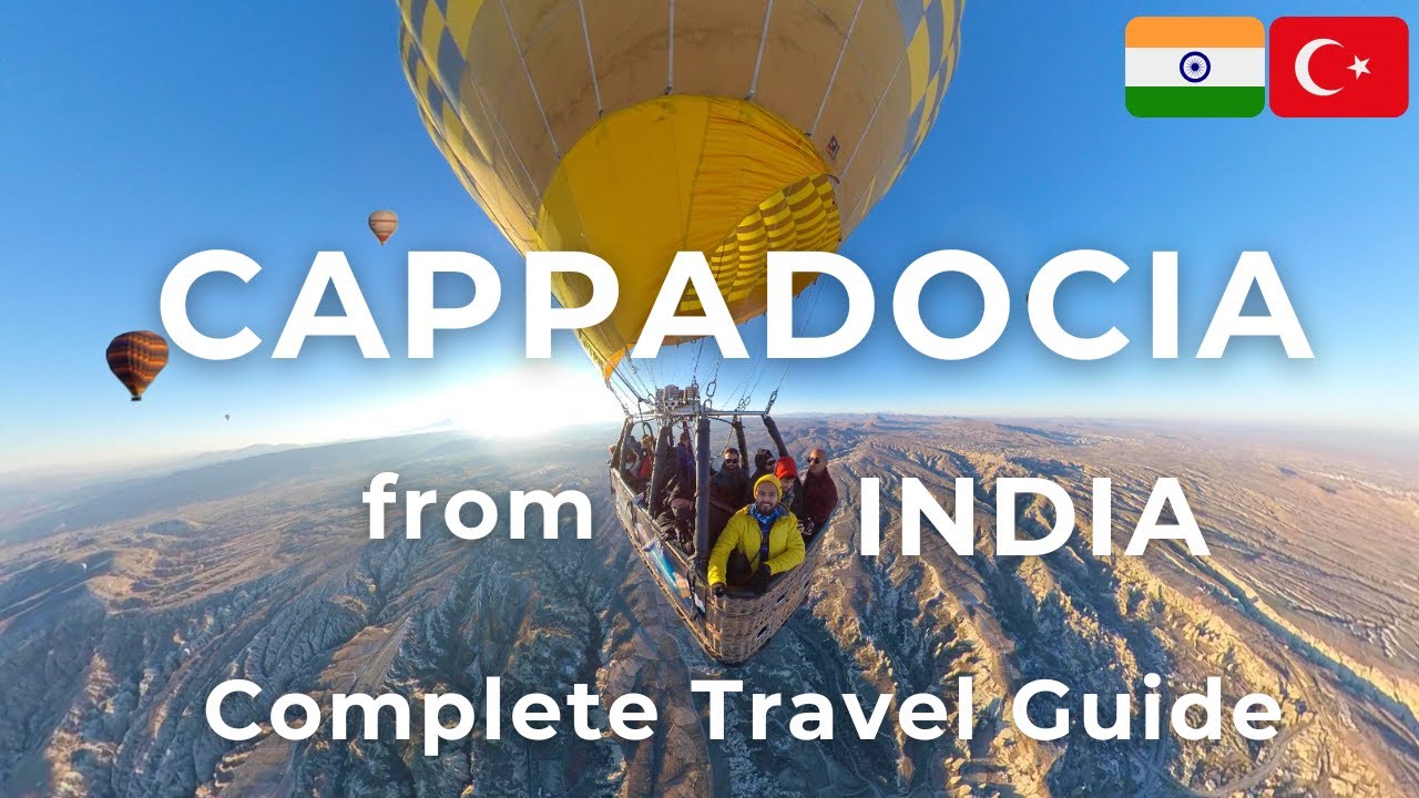 How to visit Cappadocia Turkey   Hot Air Balloon ride    Complete Travel Guide