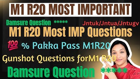 M1 R20 JNTUK Last Minute Help | M1 R20 JNTUK Pakka Questions | Damsure Questions in M1 R20 JNTUK |