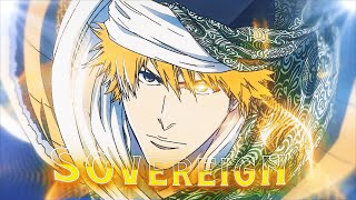 Ichigo Returns 🧡 - Sovereign「AMV/EDIT」4K