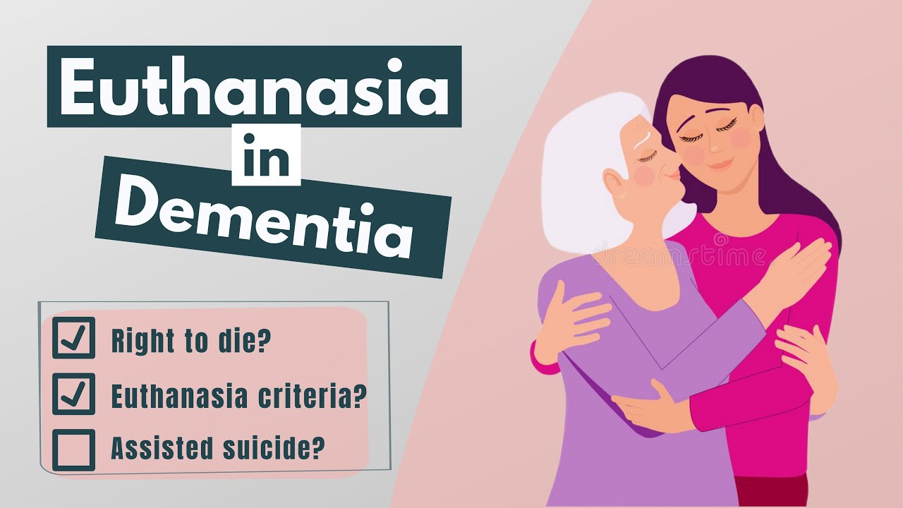 Can a patient with dementia request euthanasia? | End-of-life care