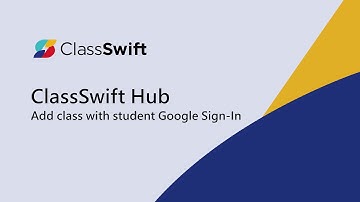 ClassSwift Hub - Add class with student Google Sign-In