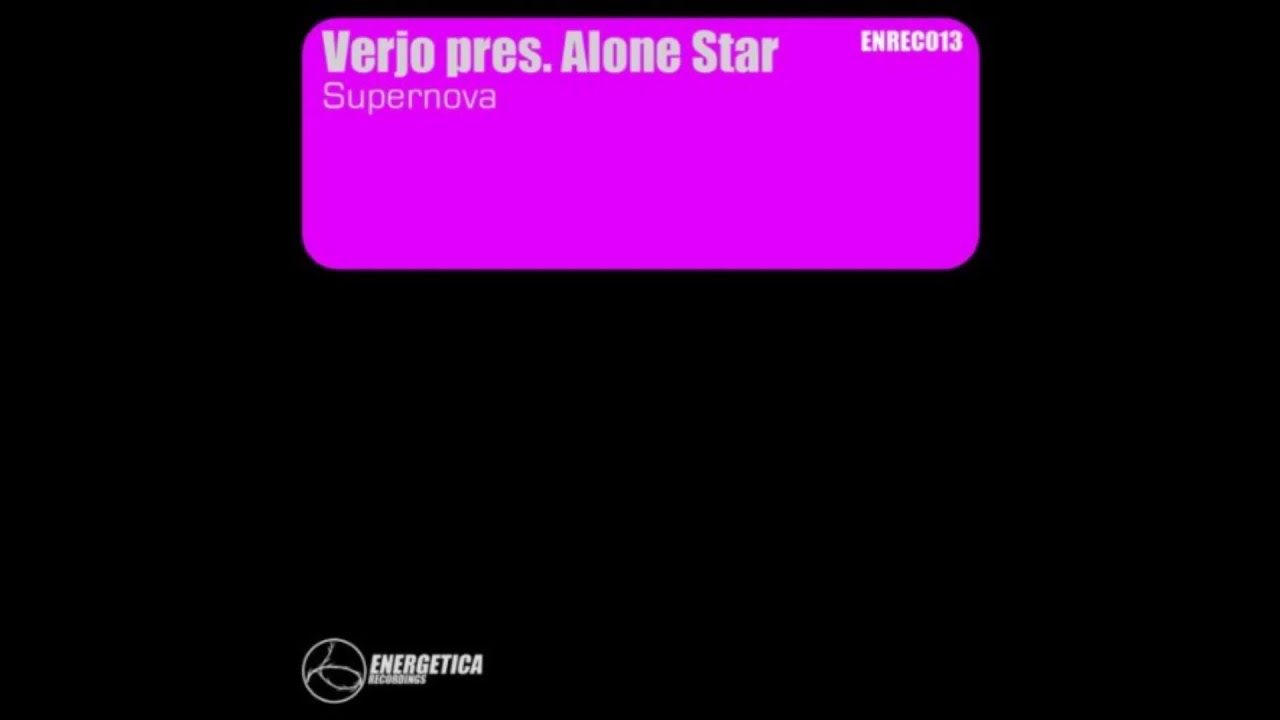 Watch Verjo pres. Alone Star - Supernova on YouTube Watch Verjo pres. Alone Star - Supernova on YouTube