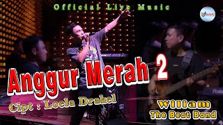 Anggur Merah 2 - Wiliam Ft The Beat Band (Live Ska Reggae)