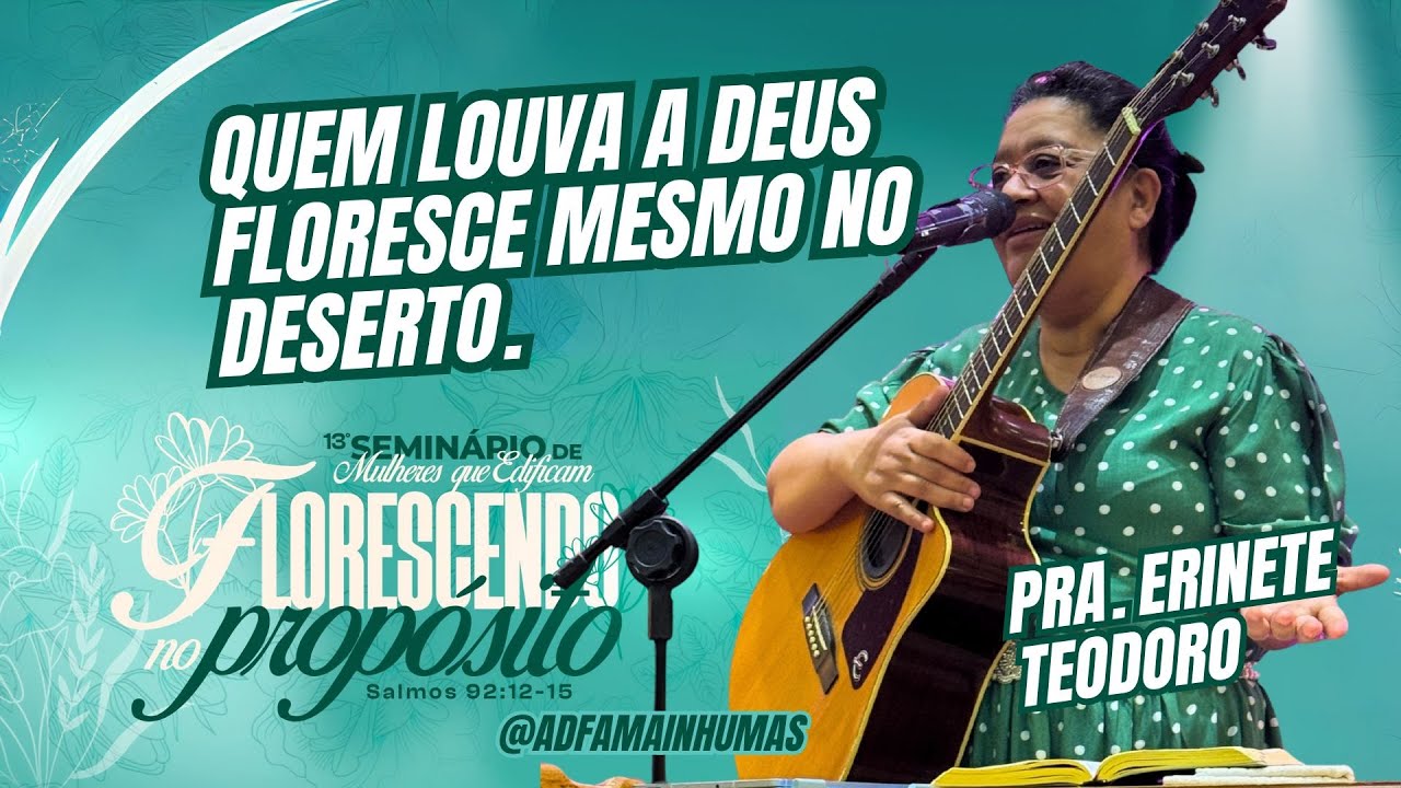Ministração Pra. Erinete Teodoro | AD Fama Inhumas  | Seminário Mulheres que Edificam