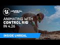 Animating with Control Rig in 4.26 | Inside Unreal