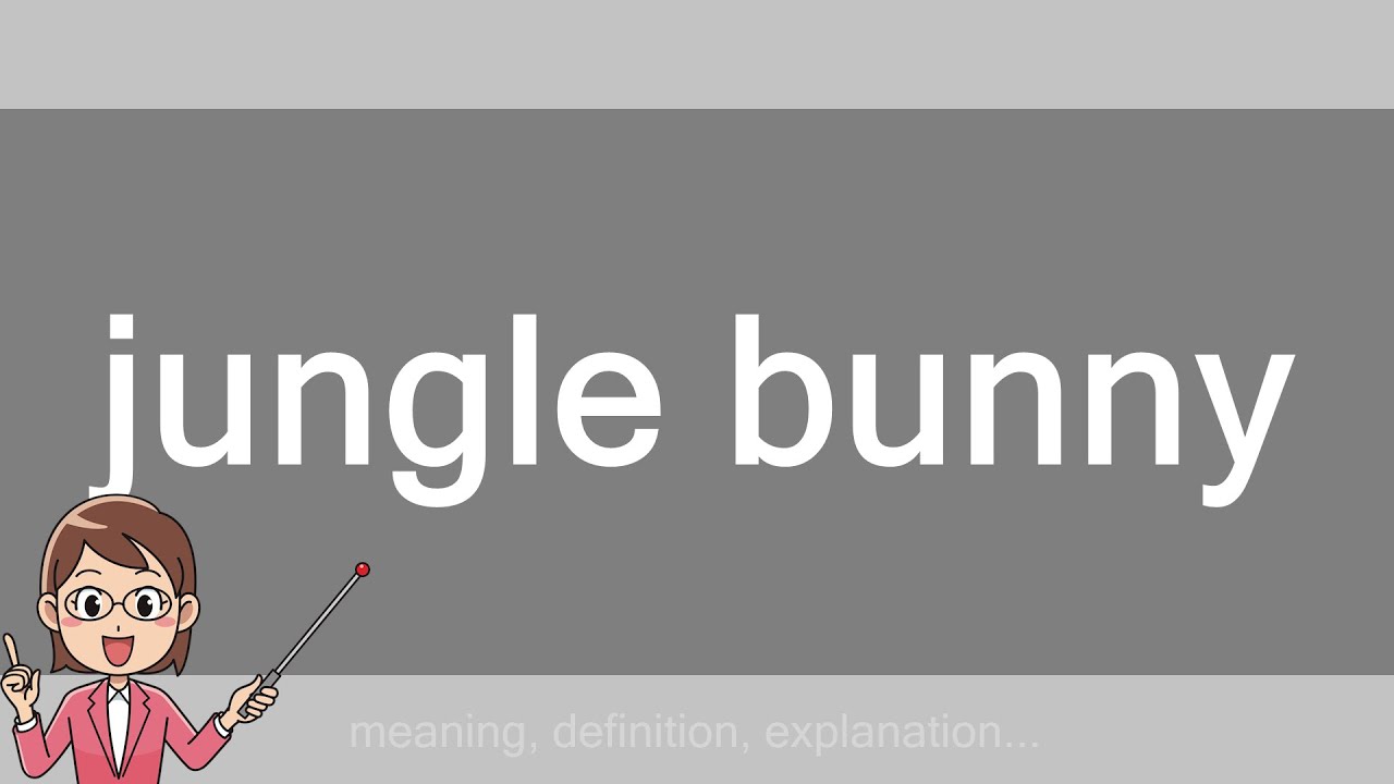 jungle bunny YouTube