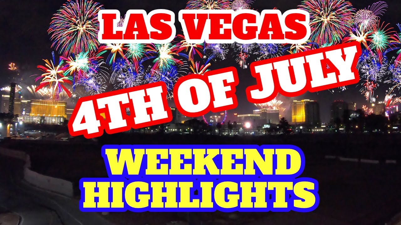 Las Vegas 4th of July Celebration Weekend YouTube