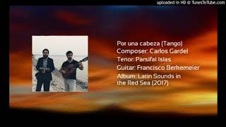 Por una cabeza (Tango) Parsifal Islas & Francisco Berkemeier