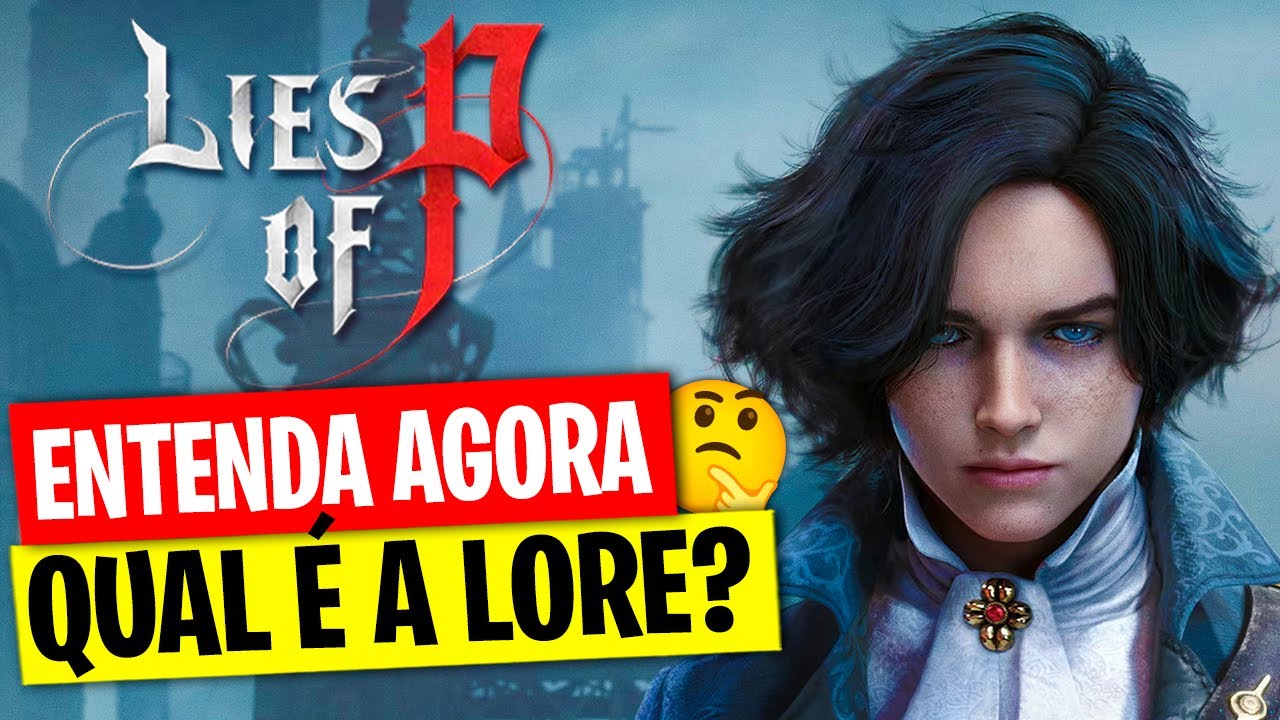 Qual é a HISTÓRIA de LIES OF P?