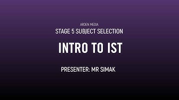 Stage 5 Subject Selection - 1. IST Introduction