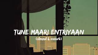 Tune Maari Entriyaan (slowed and reverb) Resimi