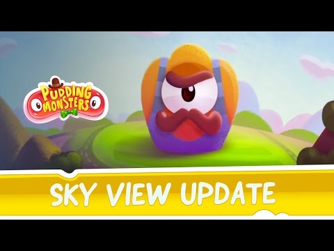 Pudding Monsters - Sky View Update