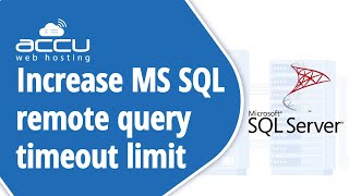 How To Increase MSSQL Remote Query Timeout Limit?