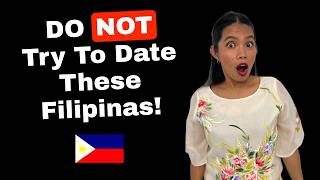 Dating Advice They Won&#39;t Tell You in the Philippines: don&#39;t waste time on these Filipinas
