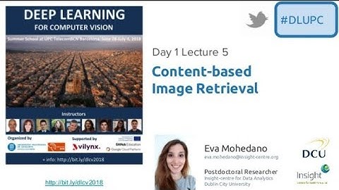 Visual Search with Deep Learning - Eva Mohedano - UPC Barcelona 2018 (DLCV D1L4)