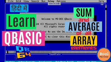 QBASIC Tutorial To Print The Sum and Average Of Integers Using Array || Hindi
