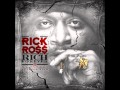 Rick Ross - Triple Beam Dreams (Feat. Nas)