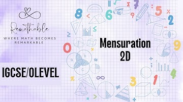 Mensuration 2D Explained | IGCSE/OLEVEL