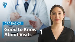 CRA Basics: Good To Know About Visits - Part 1