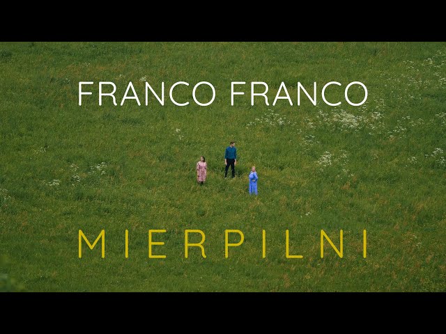 Franco Franco – Mierpilni (Oficiālais video)
