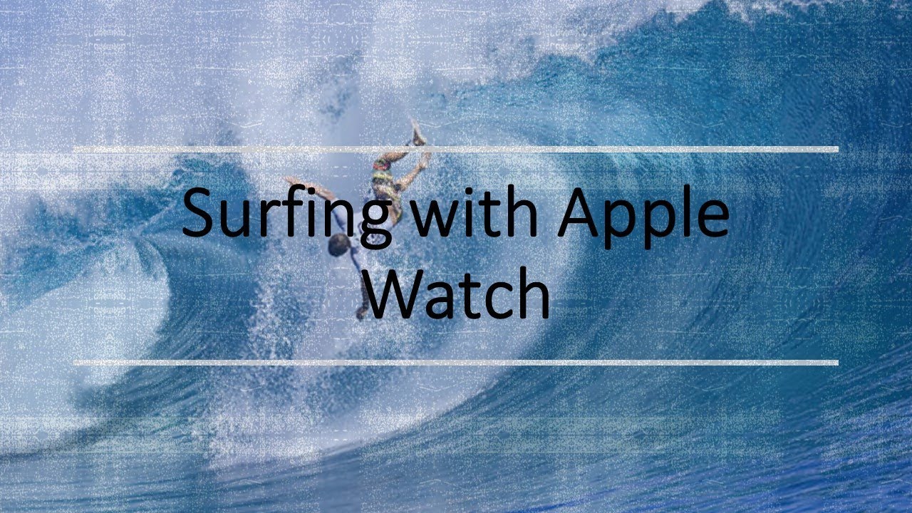 Did Apple Create The Best Ever Surf Watch? | Stoked For Travel