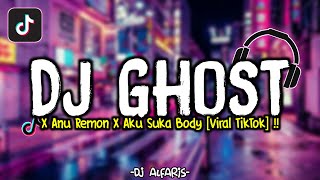 DJ Ghost X Aku Suka Body Aisyah (Anu Remon Sakit Lagi)🎶 || DJ Viral TikTok - DJ ALFARIS