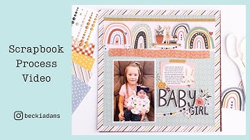 Scrapbook Process Video | Simple Stories | Baby Scrapbooking | Boho Baby | Becki Adams