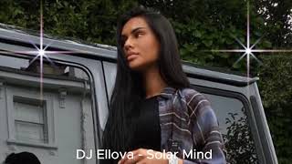 Dj Ellova - Solar Mind Exclusive 2025