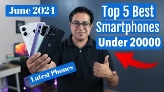 Top 5 Best Phones Under 20000 in June 2024 I Best 5G Smartphone Under 20000