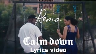Rema calm down lyrics video#rema