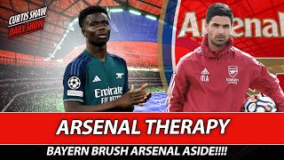 Arsenal Therapy - Bayern Brush Arsenal Aside - Arteta Under Pressure!!!