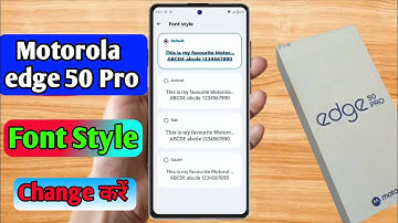 how to change font style in motorola edge 50 pro | motorola edge 50 pro font style change