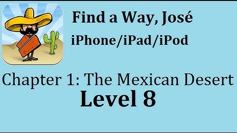 Find a Way, José Level 8 Walkthrough | Chapter 1: The Mexican Desert Level 8