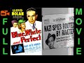 Blue, White and Perfect (1942) Lloyd Nolan, Mary Beth Hughes, Helene Reynolds | Full Movie