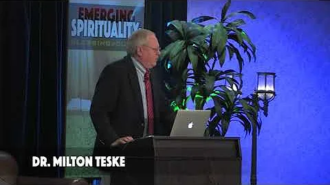 03 Dr. Milton Teske. Emerging Spirituality