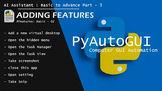 Adding PyAutoGUI Features | Baisc - 02 | AI Assistant Part - 3 | Python | Codesempai