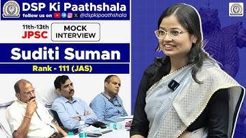 Mock Interview : Suditi Suman 111th Rank Holder in JPSC | JPSC Mock interview | DSP Ki Paathshala