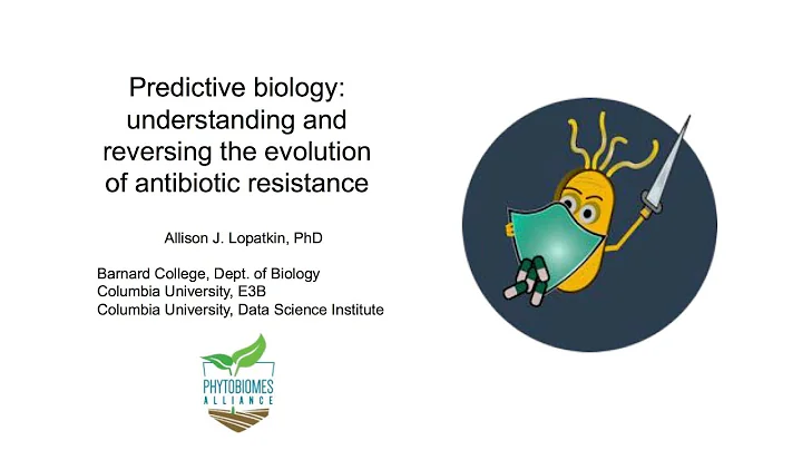 Predictive biology understanding and reversing the evolution of antibiotic resistance