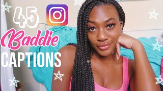 45 INSTAGRAM BADDIE CAPTIONS