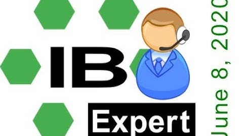 IBExpert Firebird Online Get-Together June 8, 2020