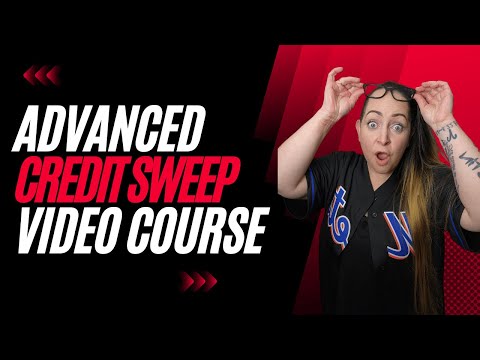 Advanced Credit Sweep Video Course: No More 