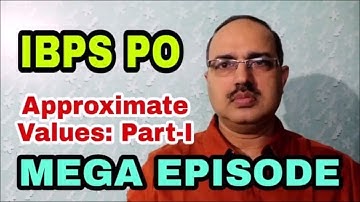 Approximate Values-Mega Episode Part-I IBPS PO PRE 2018 #Amar Sir