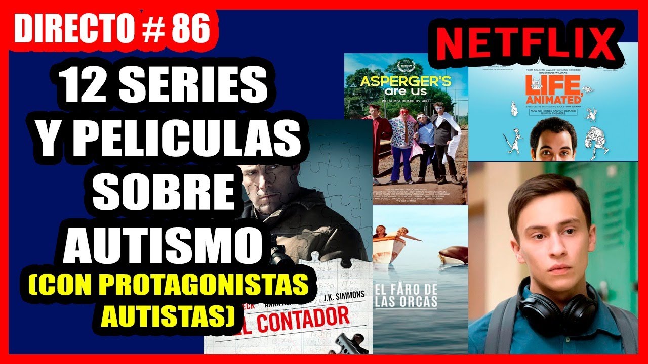 DIRECTO 86 PELÍCULAS Y SERIES SOBRE AUTISMO Y ASPERGER EN NETFLIX. YouTube DIRECTO 86 PELÍCULAS Y SERIES SOBRE AUTISMO Y ASPERGER EN NETFLIX. YouTube