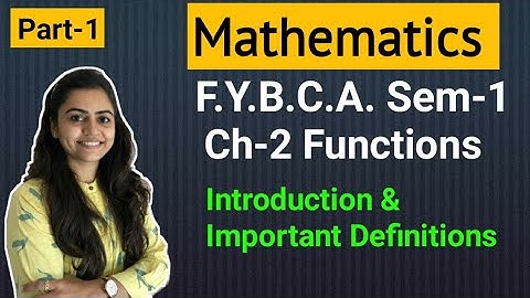 FYBCA | Mathematics | Ch-2 | Part-1 | Functions | Sem-1 | By Divya Kathiriya
