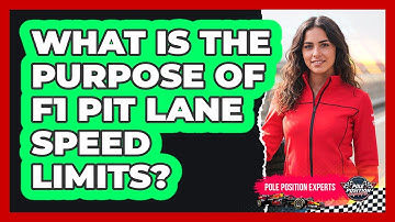 What Is The Purpose Of F1 Pit Lane Speed Limits?